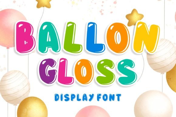 Ballon Gloss Font for Handmade and Commercial Projects
