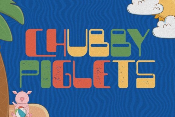 Chubby Piglets: The Quirky Display Font That Transforms Small Business Branding