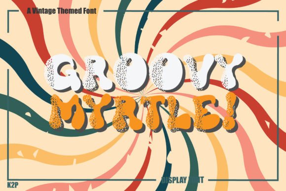 Groovy Myrtle: A Retro Display Typeface for Editorial Design