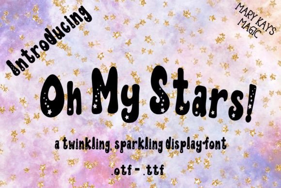 Oh My Stars Display Font for Craft Projects