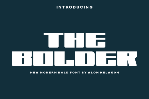 The Bolder: A Modern Display Font for Impactful Campaigns